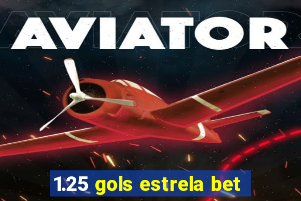 1.25 gols estrela bet